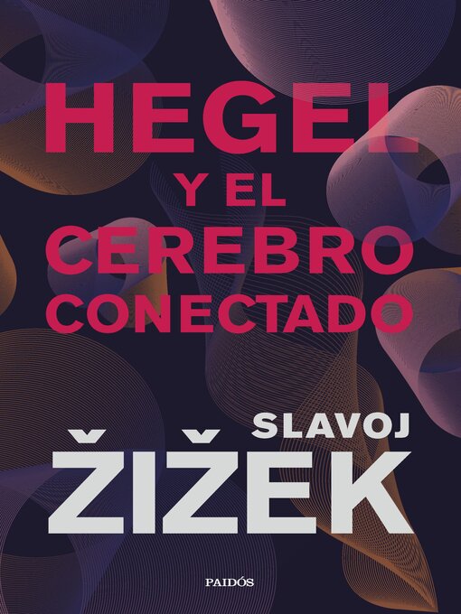 Title details for Hegel y el cerebro conectado by Slavoj Zizek - Available